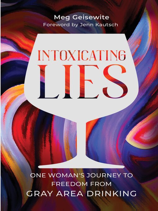 Title details for Intoxicating Lies by Meg Geisewite - Available
